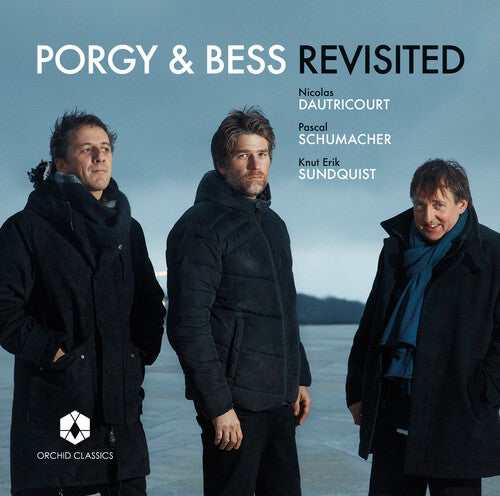 Dautricourt / Schumacher / Sundquist - Porgy & Bess Revisited - Music CD