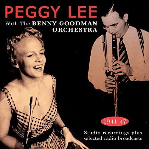 Lee,peggy - With The Benny Goodman Orchestra 1941-43 - Music CD