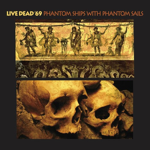 Live Dead '69 - Phantom Ships With Phantom Sails - Music CD