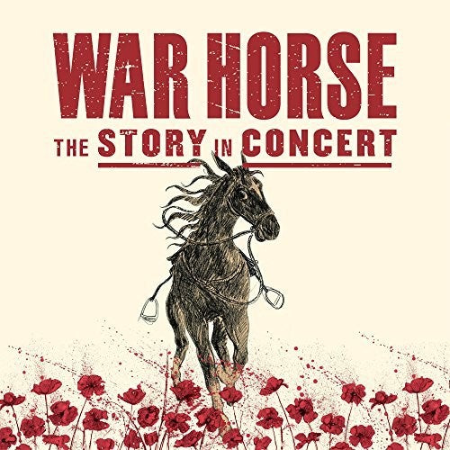 War Horse: Story In Concert (live) / O.s.t. - War Horse: Story In Concert (live) / O.s.t. - Music CD