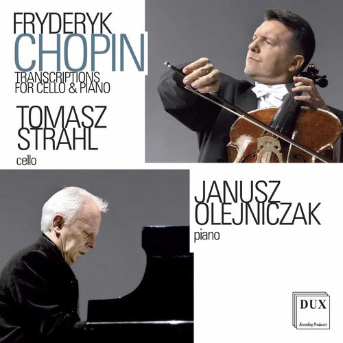 the album cover for Chopin / Strahl / Olejniczak - Transcriptions for Cello and Piano / Tomasz Strahl