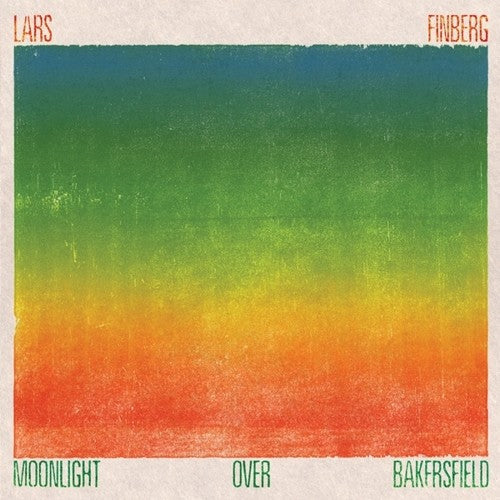 Lars Finberg - Moonlight Over Bakersfield Vinyl Record