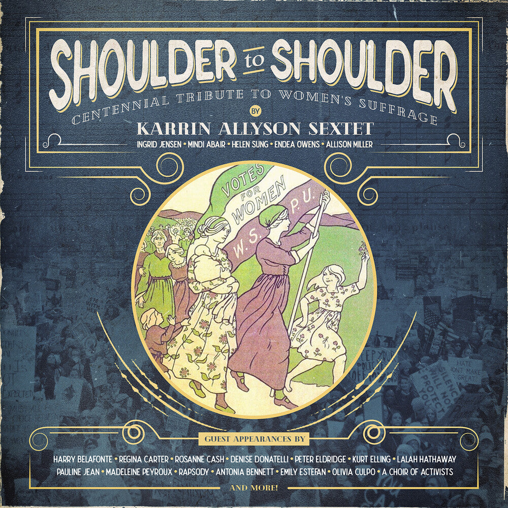 the album cover for Karrin Allyson Sextet - Shoulder To Shoulder: Centennial Tribute To Women's Suffrage
