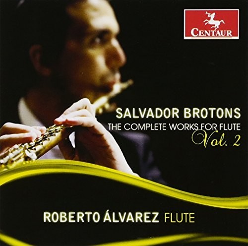 Brotons / Alvarez / Tan - Complete Works For Flute 2 - Music CD