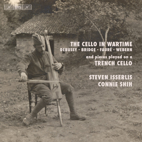 Bridge / Isserlis / Shih - Cello In Wartime - Super Audio CD
