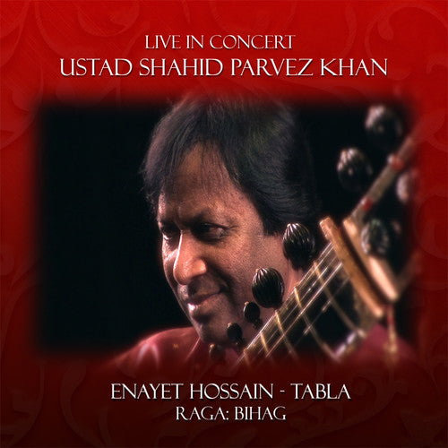 the album cover for Parvez Shahid Khan / Hossain,Enayet - Live In Concert: Shahid Parvez Khan