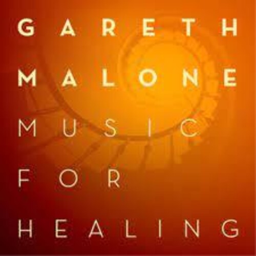 Malone,gareth - Music For Healing - Music CD
