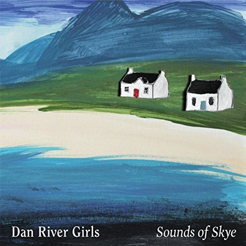 Dan River Girls - Sounds Of Skye - Music CD