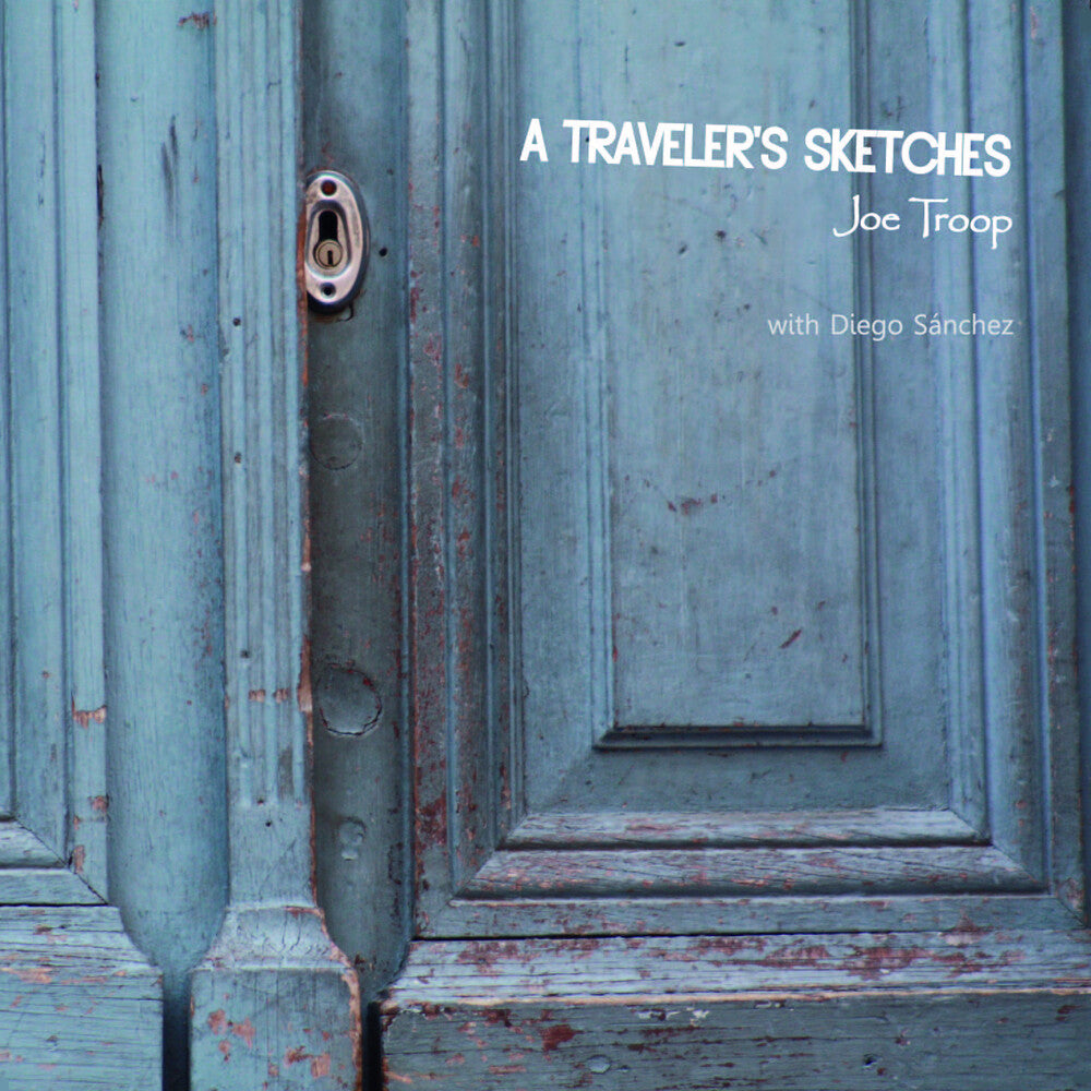 the album cover for Joe Troop / Sanchez,Diego - A Traveler's Sketches