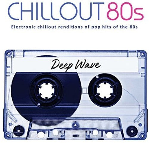Deep Wave - Chillout 80s - Music CD