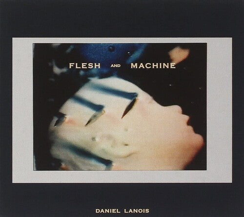 Daniel Lanois - Flesh & Machine Vinyl Record