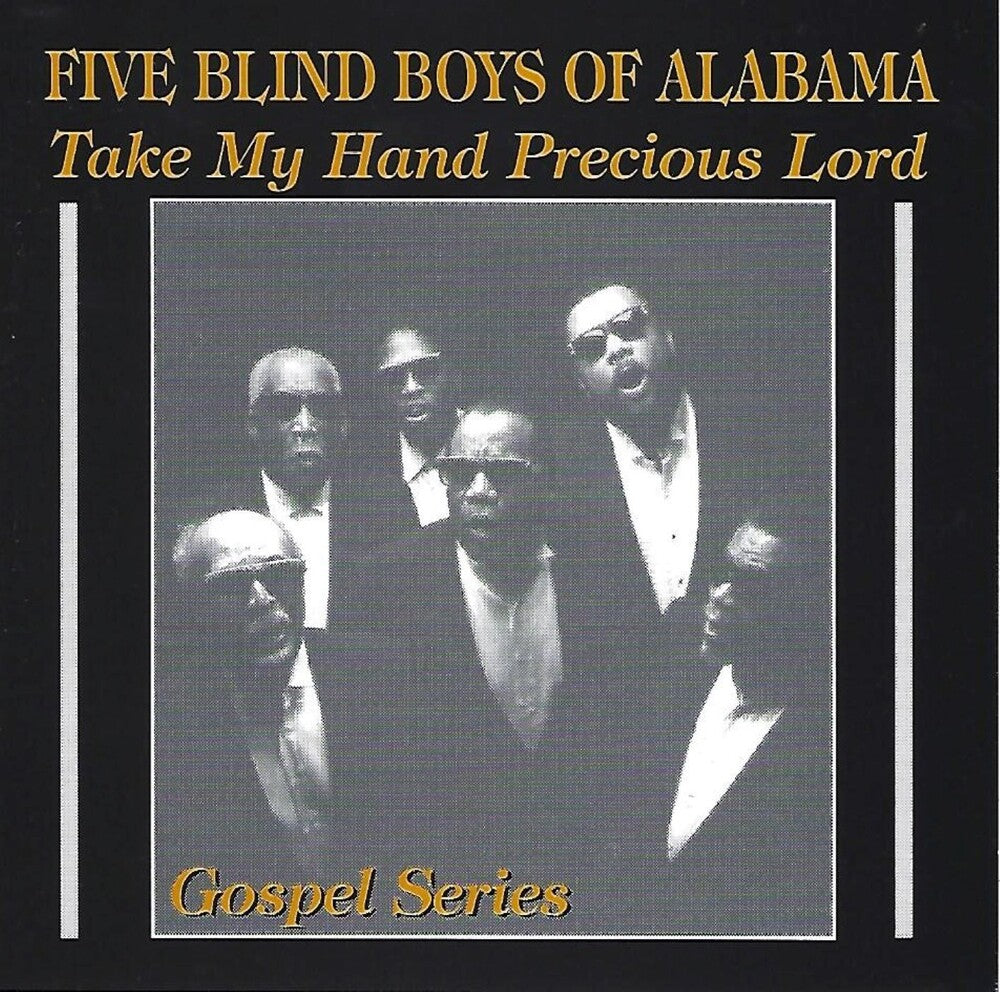 the album cover for The Blind Boys Of Alabama - Take My Hand Precious Lord