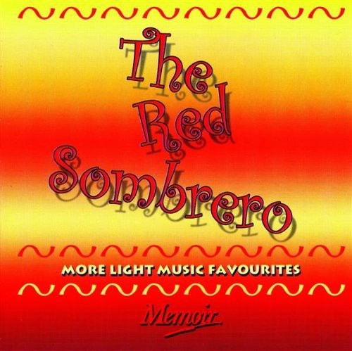 Red Sombrero: More Light Music Favourites / Var - Red Sombrero: More Light Music Favourites / Var - Music CD