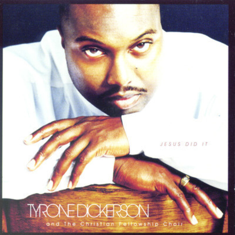 the album cover for Tyrone Dickerson & The Christian Fellowship Choir - Jesus Did It