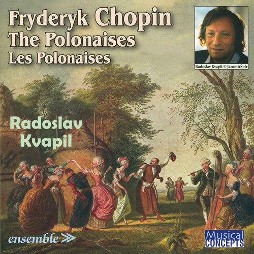 the album cover for Radoslav Kvapil - Fryderyk Chopin: The Polonaises / Les Polonaises