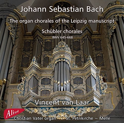 the album cover for Vincent van Laar - Organ Chorales of the Leipzig Manuscript