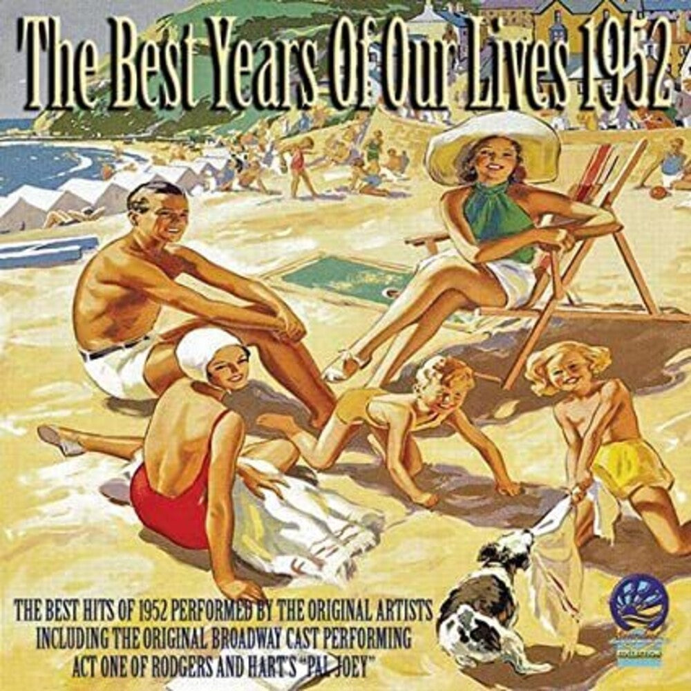 the album cover for Best Years Of Our Lives 1952 / Various - The Best Years Of Our Lives 1952 (Various Artists)