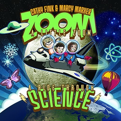 Fink,cathy / Marxer,marcy - Zoom A Little Zoom: A Ride Through Science - Music CD