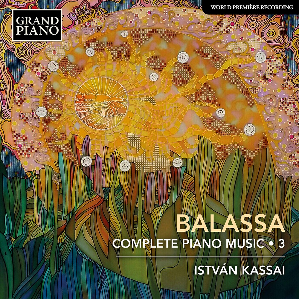 the album cover for Balassa / Kassai - Complete Piano Music 3