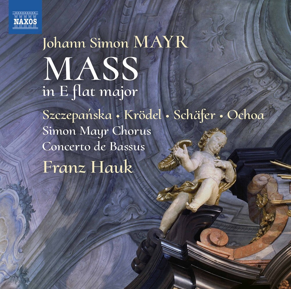 the album cover for Mayr / Hauk / Ochoa - Mass in E Flat Major