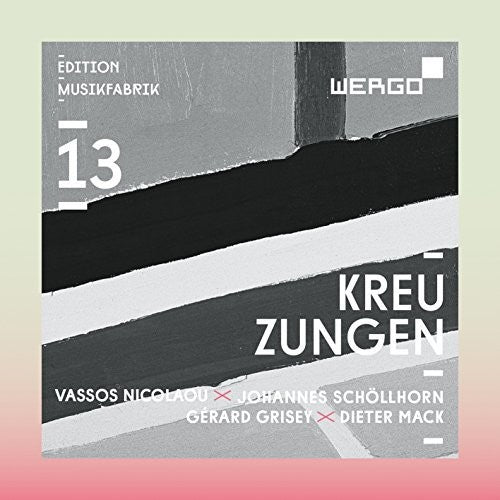 the album cover for Grisey / Musikfabrik - Kreuzungen
