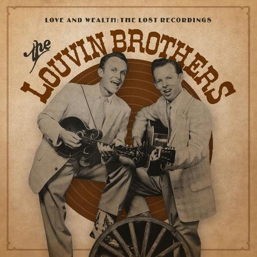 Louvin Brothers - Love & Wealth: The Lost Recordings - Vinyl Record