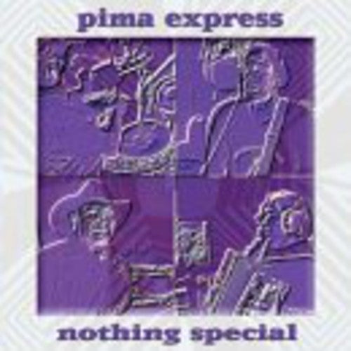 the album cover for Pima Express - Nothing Special