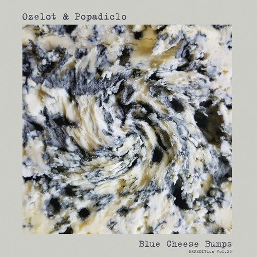 Ozelot & Popadiclo - EXPEDITion Vol. 23: Blue Cheese Bumps Vinyl Record
