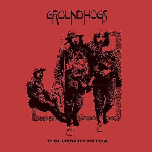Groundhogs - Thank Christ For The Bomb - Music CD