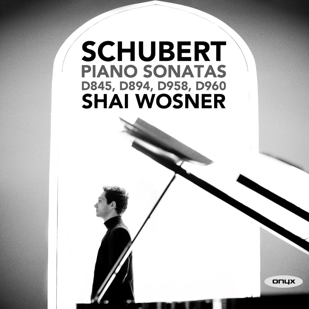 the album cover for Shai Wosner - Schubert: Piano Sonatas D845, D894, D958 & D960