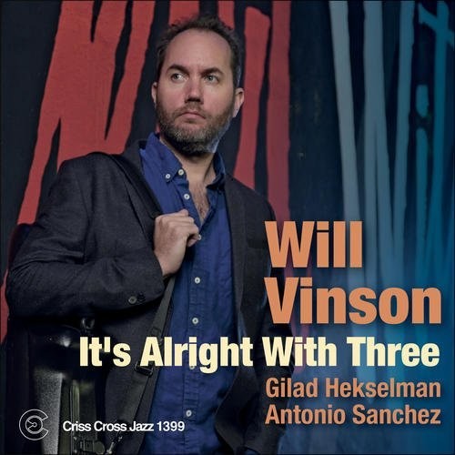 the album cover for Will Vinson - It's Alright With Three