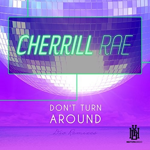 Rae,cherrill - Don't Turn Around - Dio Remixes - Music CD