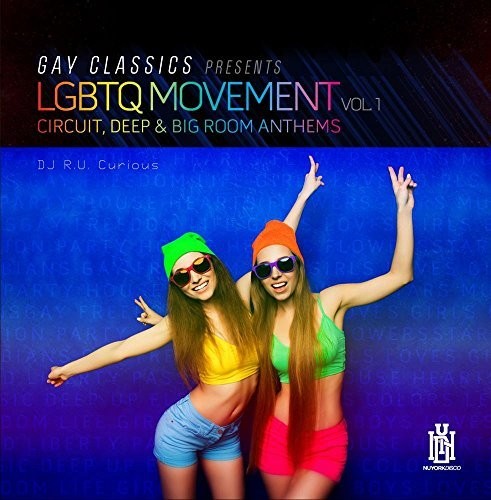 Dj R.u. Curious - Gay Classics Presents Lgbtq Movement 1 (circuit - Music CD