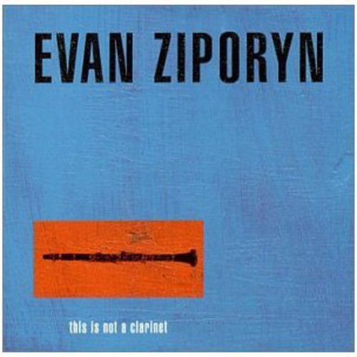 Ziporyn - This Is Not A Clarinet - Music CD