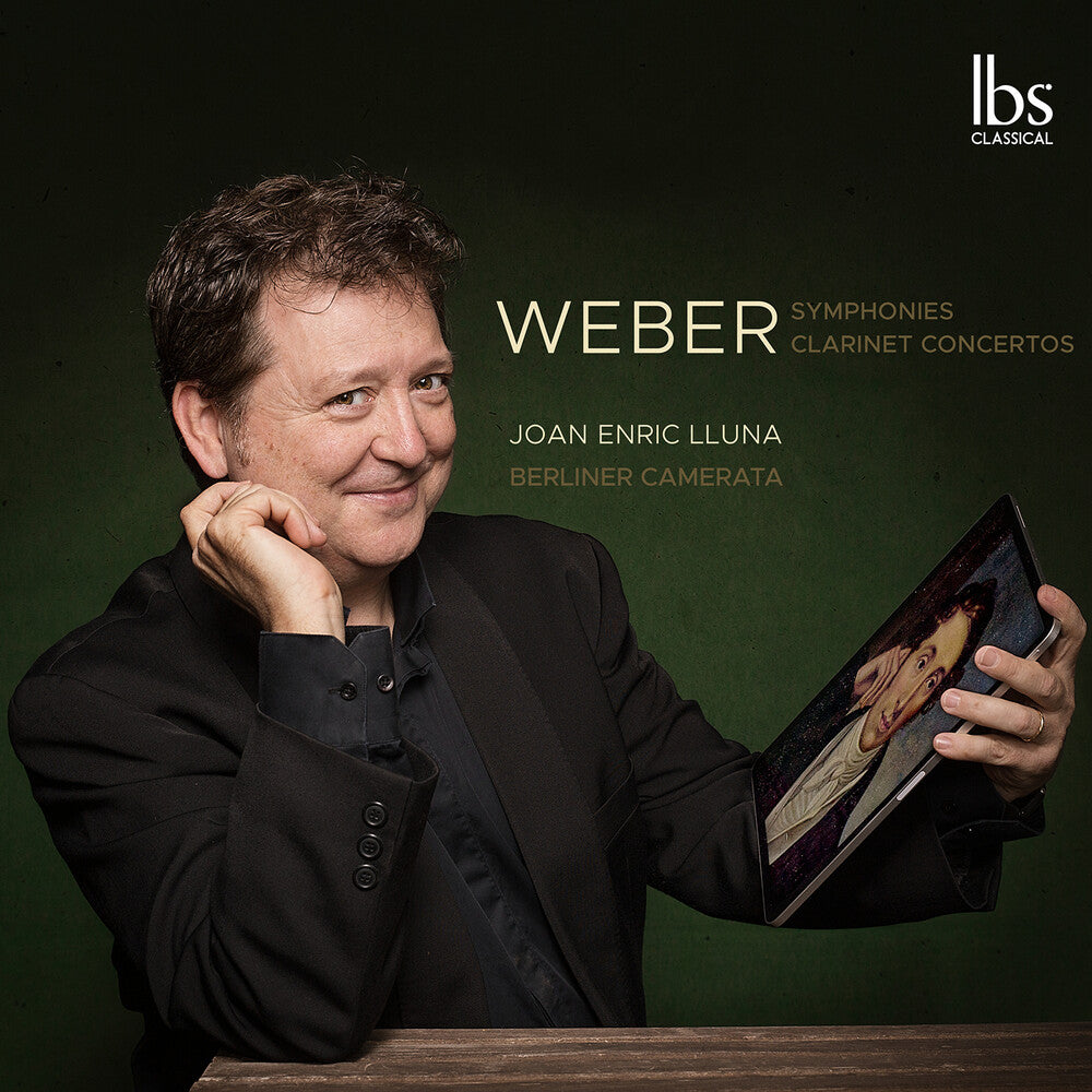the album cover for Weber / Berliner Camerata / Lluna - Symphonies / Clarinet Concertos