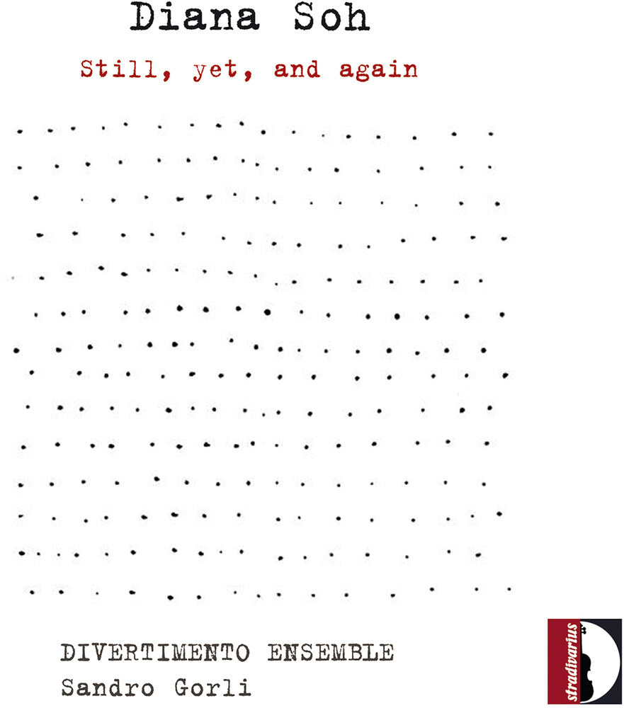 the album cover for Soh / Divertimento Ensemble / Gorli - Still Yet & Again