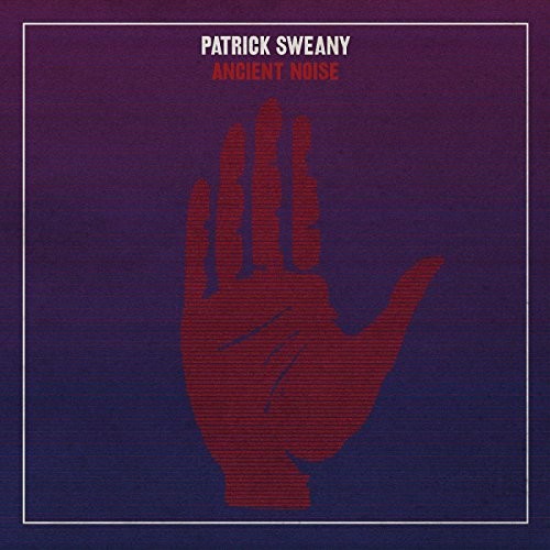 Sweany,patrick - Ancient Noise - Vinyl Record