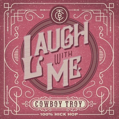 Cowboy Troy - Laugh With Me - Music CD
