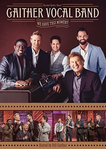 Gaither Vocal Band - We Have This Moment - DVD