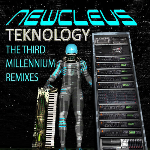 the album cover for Newcleus - Teknology: The Third Millennium Remixes