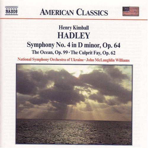 Hadley / Williams / Nat'l Sym Orch Of Ukraine - Symphony 4 / Ocean / Culprit Fay - Music CD