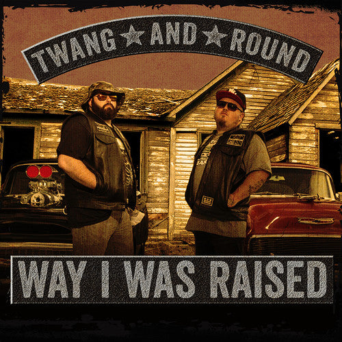 the album cover for Twang & Round - Way I Was Raised