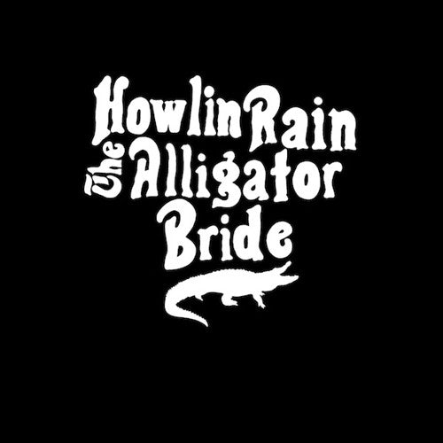 Howlin Rain - The Alligator Bride Vinyl Record