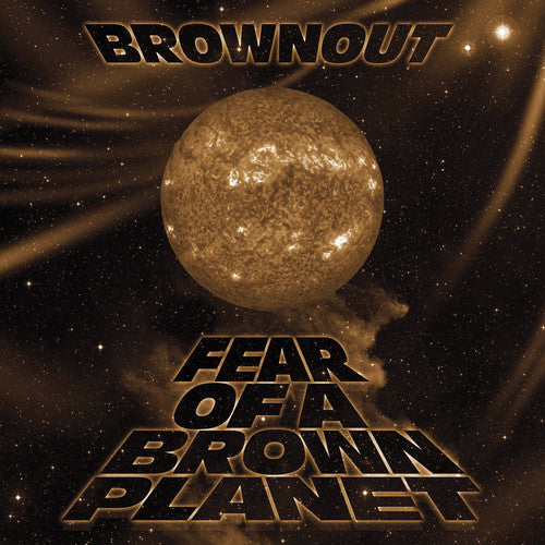 the album cover for Brownout - Fear Of A Brown Planet
