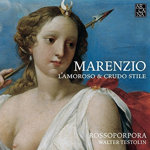 the album cover for Marenzio - L'amoroso E Crudo Stile