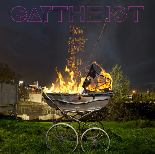 Gaytheist - How Long Have I Been On Fire? Vinyl Record