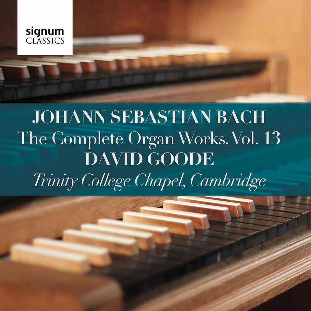 the album cover for J Bach S / Goode - Complete Organ Works 13