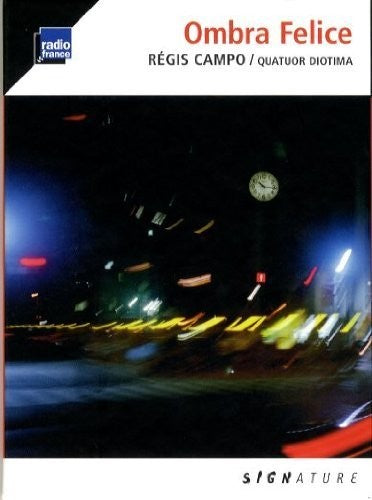 the album cover for Campo / Quatuor Diotima - Ombra Felice