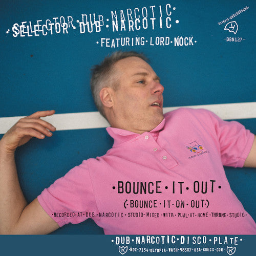 Selector Dub Narcotic - Bounce It Out (bounce It On Out) / Melodica Bounce Version Vinyl Record