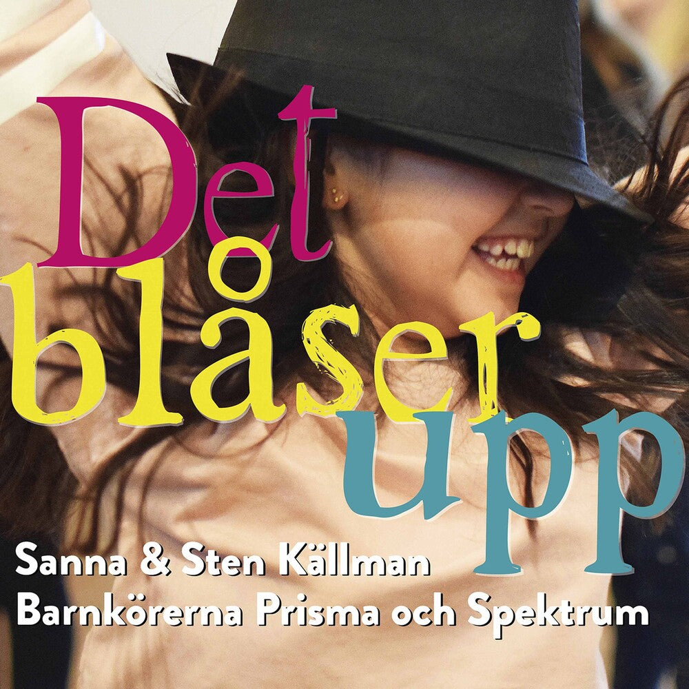 the album cover for Kallman / Barnkoren Spektrum / Barnkoren Prisma - Det Blaser Upp